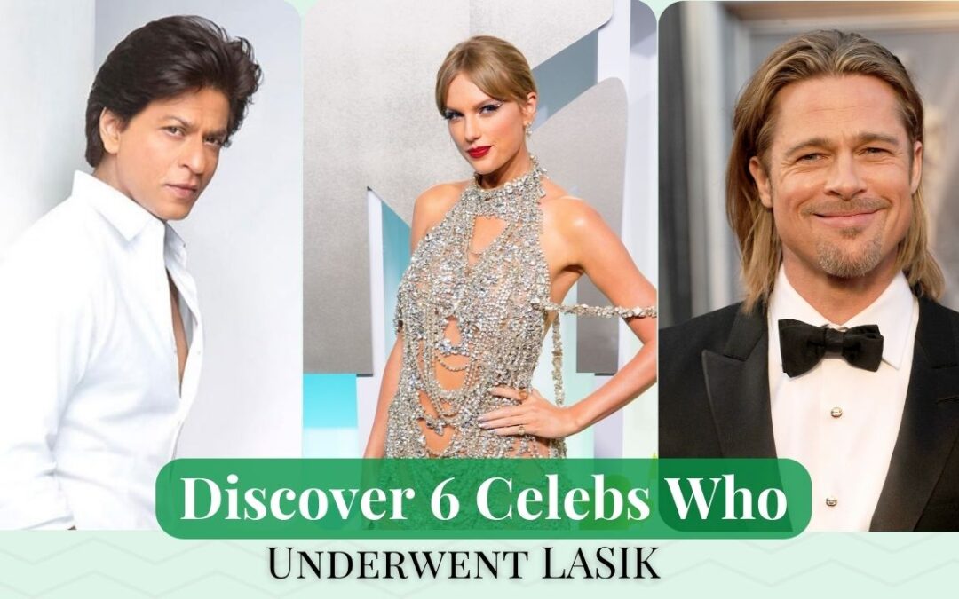 Discover 6 Celebs Who Underwent LASIK and Never Looked Back